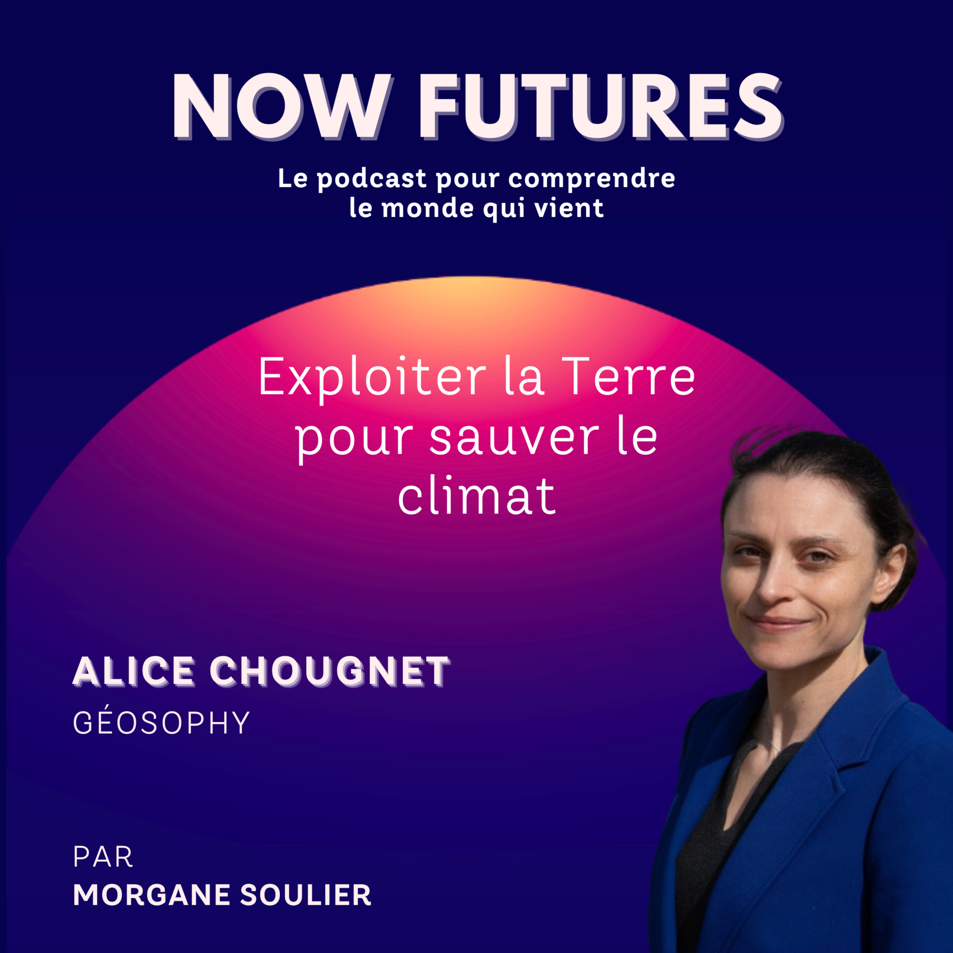 Exploiter la Terre pour sauver le climat – avec Alice Chougnet